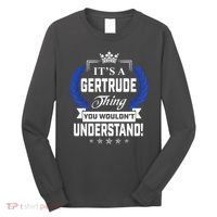 Gertrude Name Its' A Gertrude Thing You Wouldn't Understand Long Sleeve Shirt thumb 0