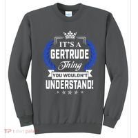 Gertrude Name Its' A Gertrude Thing You Wouldn't Understand Sweatshirt thumb 0