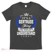 Gertrude Name Its' A Gertrude Thing You Wouldn't Understand T-Shirt thumb 0