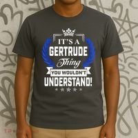 Gertrude Name Its' A Gertrude Thing You Wouldn't Understand T-Shirt thumb 3