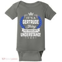 Gertrude Name Its' A Gertrude Thing You Wouldn't Understand Baby Bodysuit thumb 0