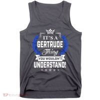 Gertrude Name Its' A Gertrude Thing You Wouldn't Understand Tank Top thumb 0