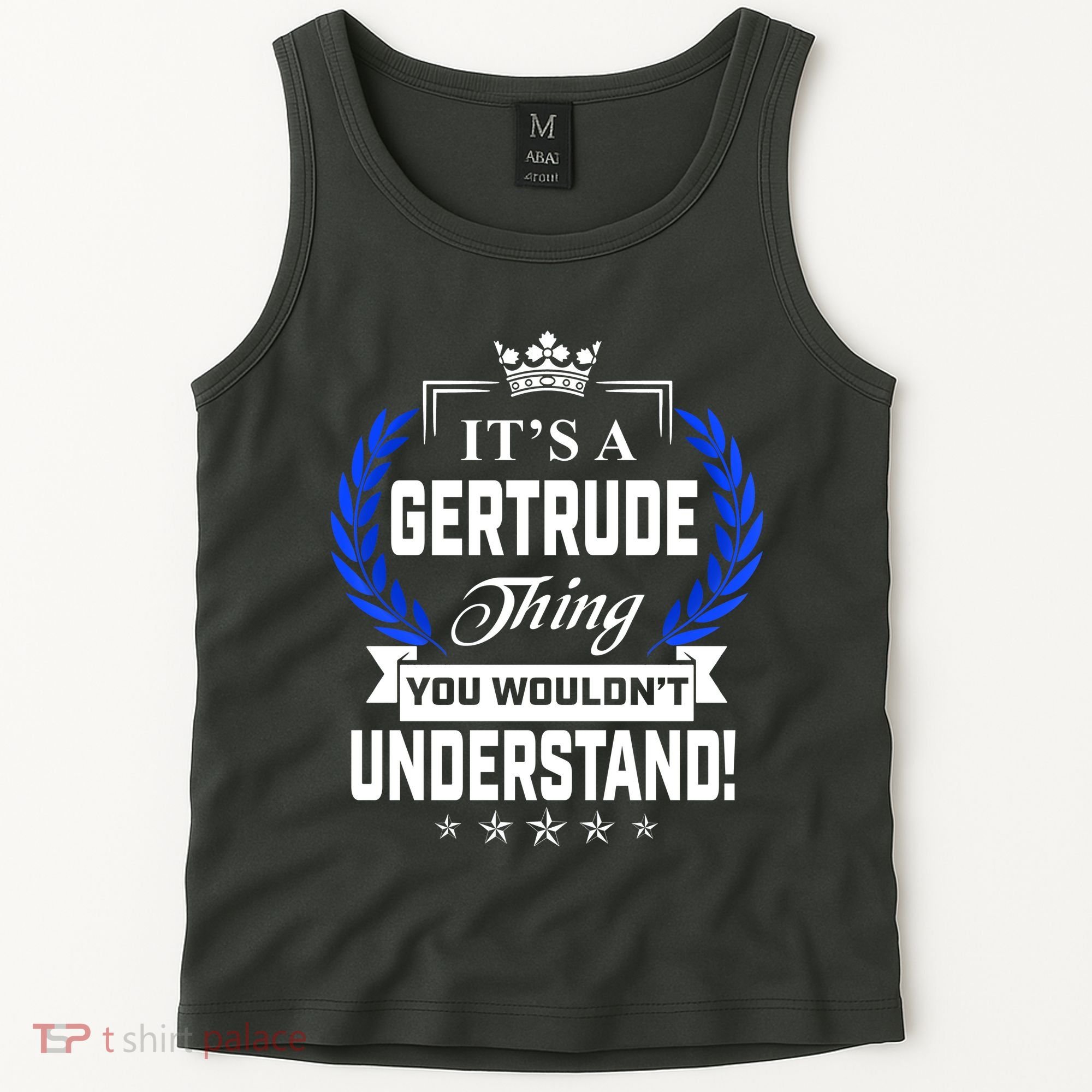 Gertrude Name Its' A Gertrude Thing You Wouldn't Understand Tank Top