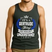 Gertrude Name Its' A Gertrude Thing You Wouldn't Understand Tank Top thumb 3