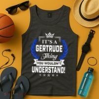 Gertrude Name Its' A Gertrude Thing You Wouldn't Understand Tank Top thumb 4