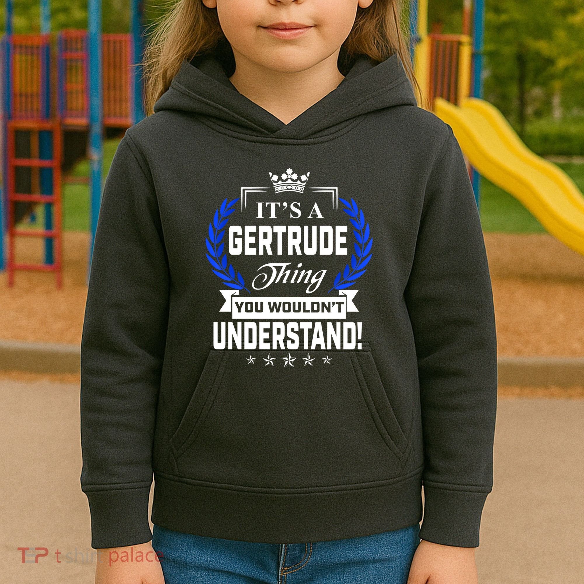 Gertrude Name Its' A Gertrude Thing You Wouldn't Understand Kids Hoodie