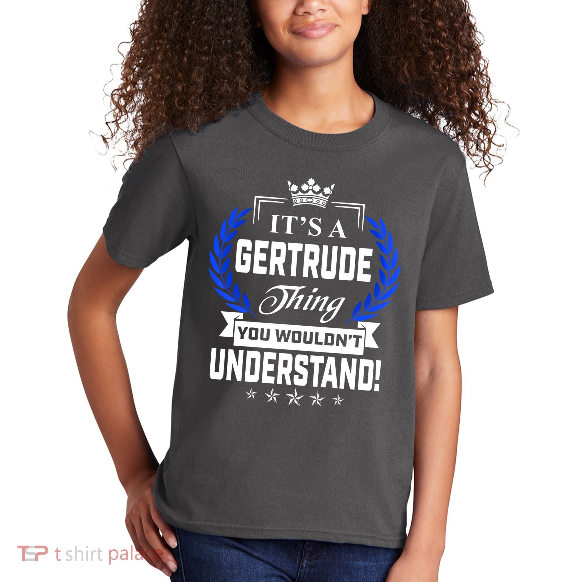 Gertrude Name Its' A Gertrude Thing You Wouldn't Understand Kids T-Shirt