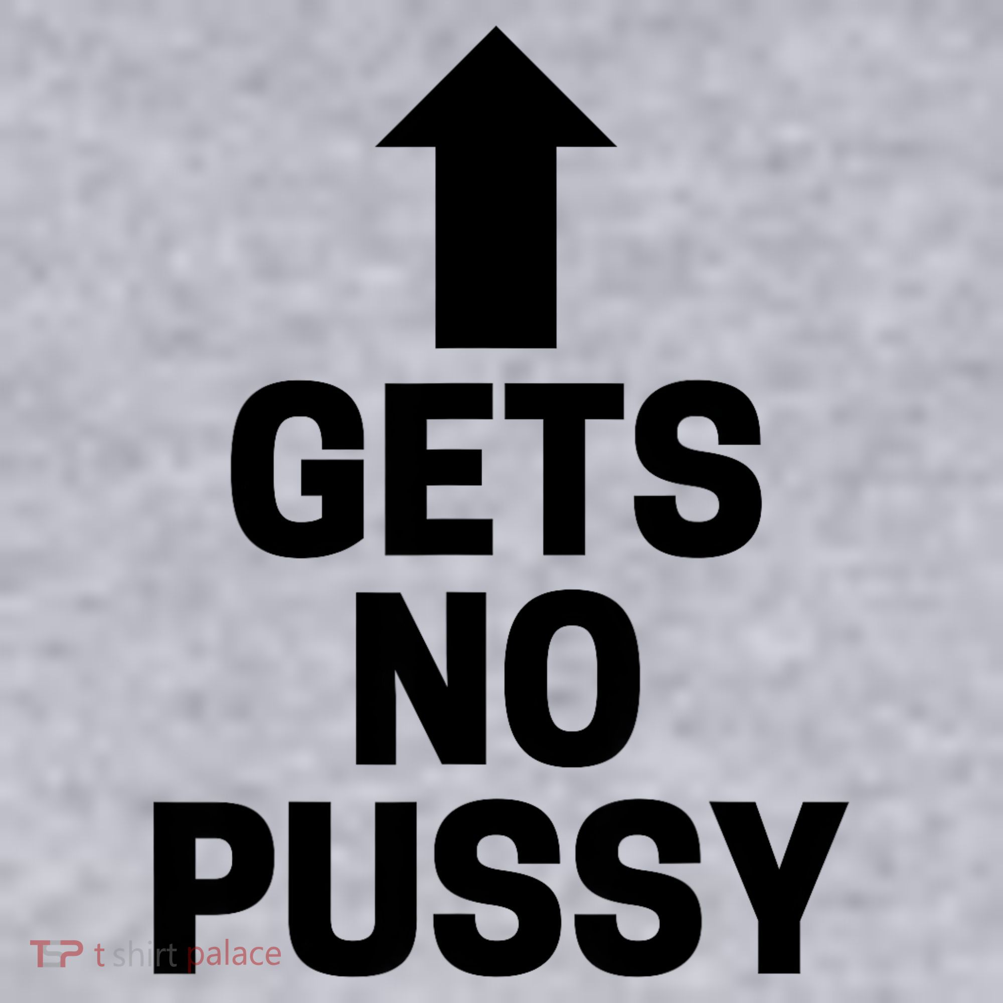 Gets No Pussy Funny Gift Adult Humor Women's Sweatshirt
