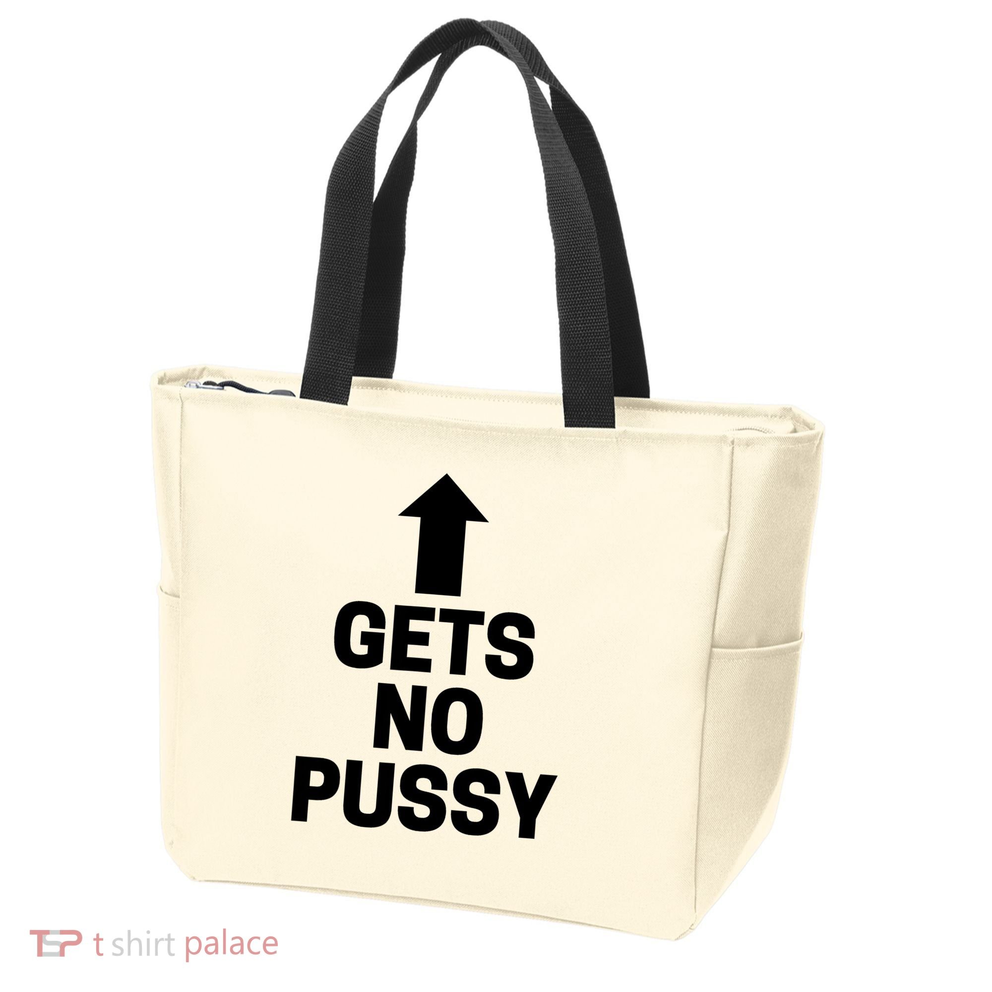 Gets No Pussy Funny Gift Adult Humor Tote Bag