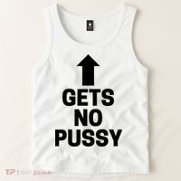 Gets No Pussy Funny Gift Adult Humor Tank Top thumb 2