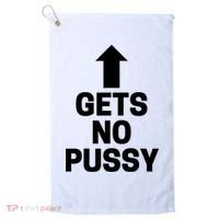Gets No Pussy Funny Gift Adult Humor Golf Towel thumb 0