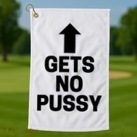 Gets No Pussy Funny Gift Adult Humor Golf Towel thumb 1