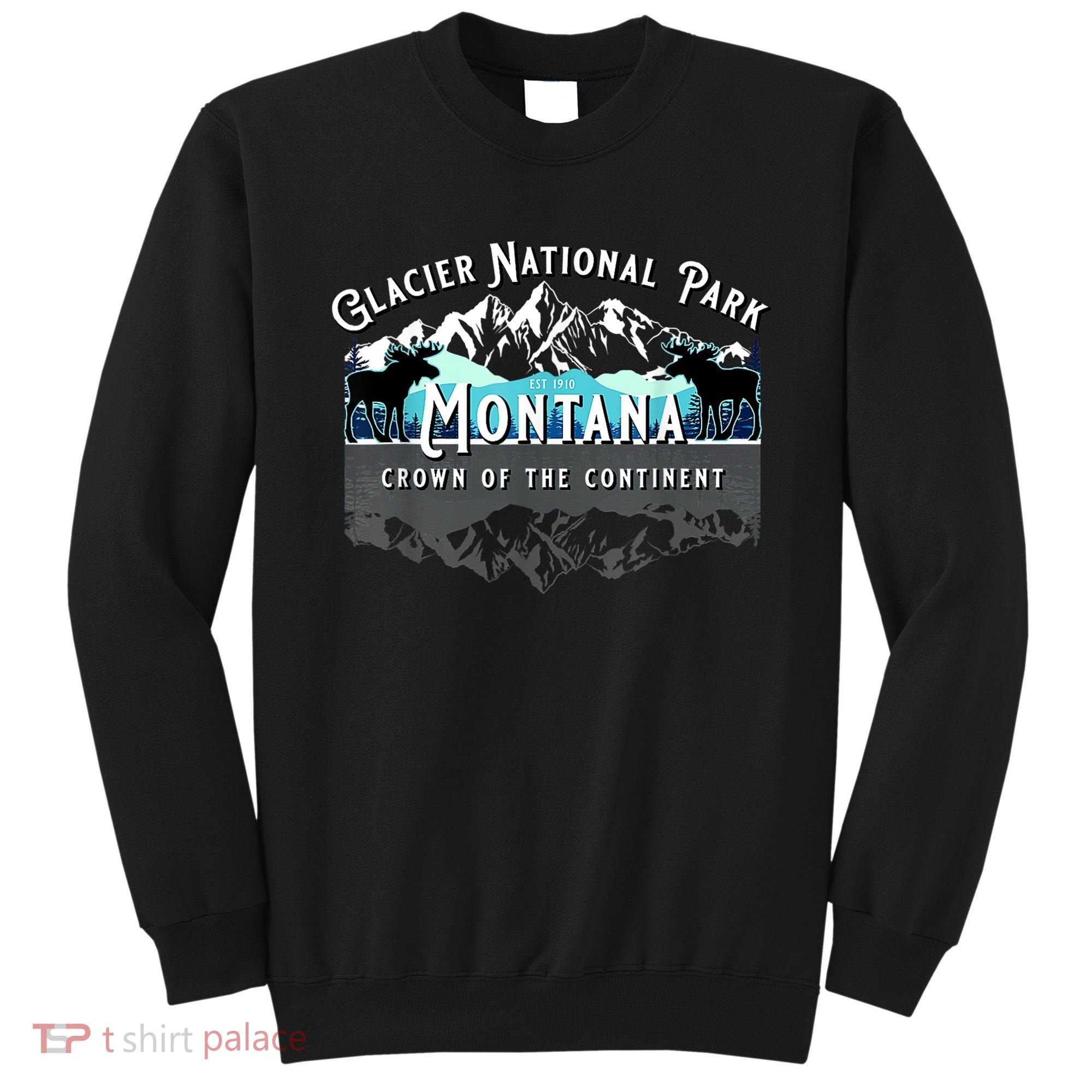 Glacier National Park Montana Moose Hiking Camping Souvenir Sweatshirt