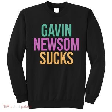 Gavin Newsom Sucks Sweatshirt