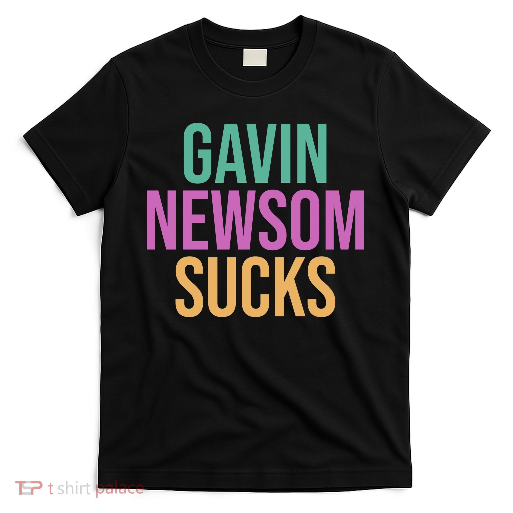 Gavin Newsom Sucks T-Shirt