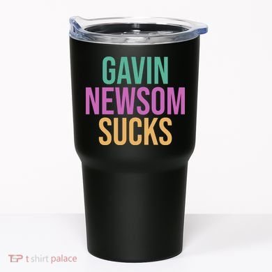 Gavin Newsom Sucks Tumbler