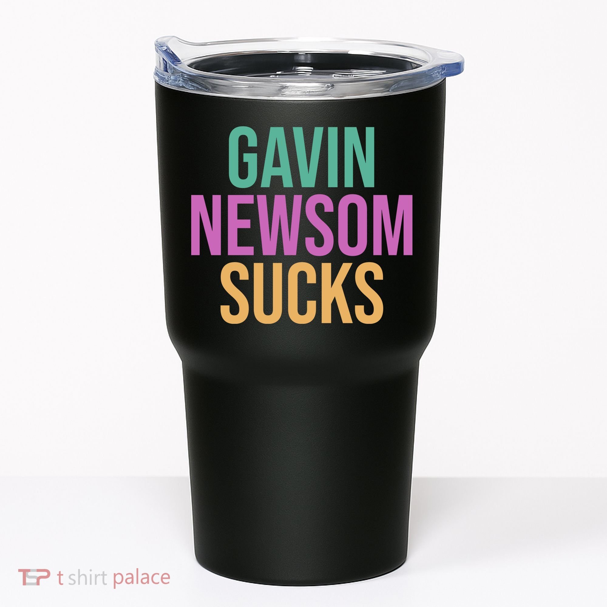 Gavin Newsom Sucks Tumbler