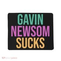 Gavin Newsom Sucks Mousepad thumb 0