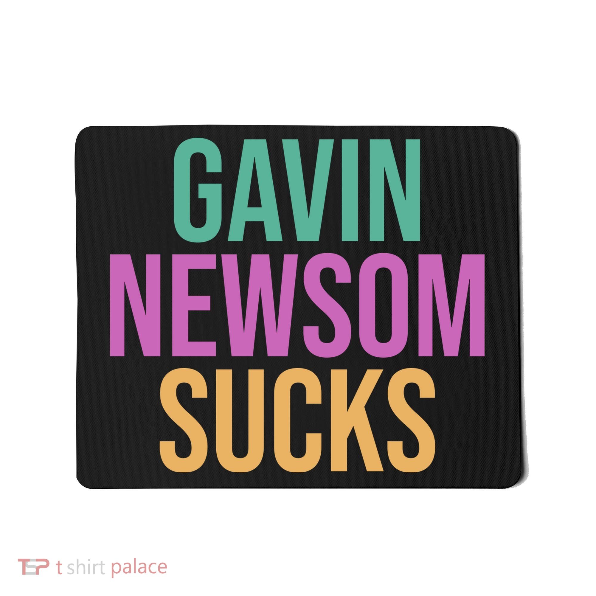 Gavin Newsom Sucks Mousepad