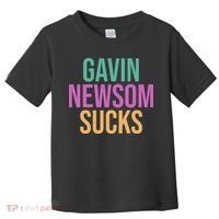 Gavin Newsom Sucks Toddler T-Shirt thumb 0