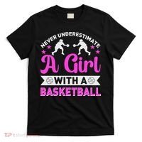 Girls Never Underestimate A Girl Who Plays Basketball Bball T-Shirt thumb 0