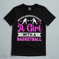 Girls Never Underestimate A Girl Who Plays Basketball Bball T-Shirt thumb 5