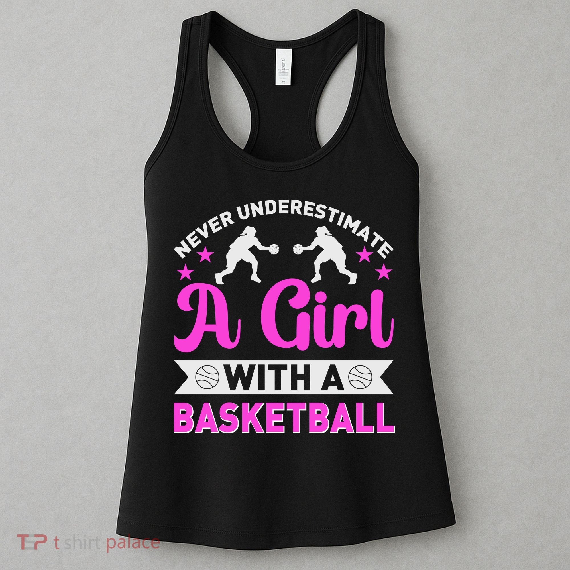 Girls Never Underestimate A Girl Who Plays Basketball Bball Women's Tank Top