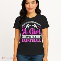Girls Never Underestimate A Girl Who Plays Basketball Bball Women's T-Shirt thumb 4