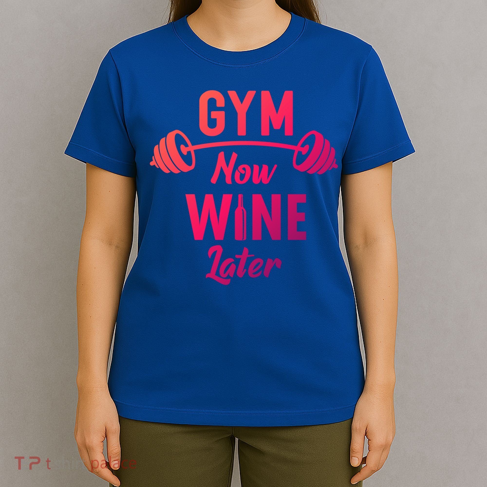 Gym Now Wine Later Funny Workout Weightlifting Barbell Cool Gift T-Shirt
