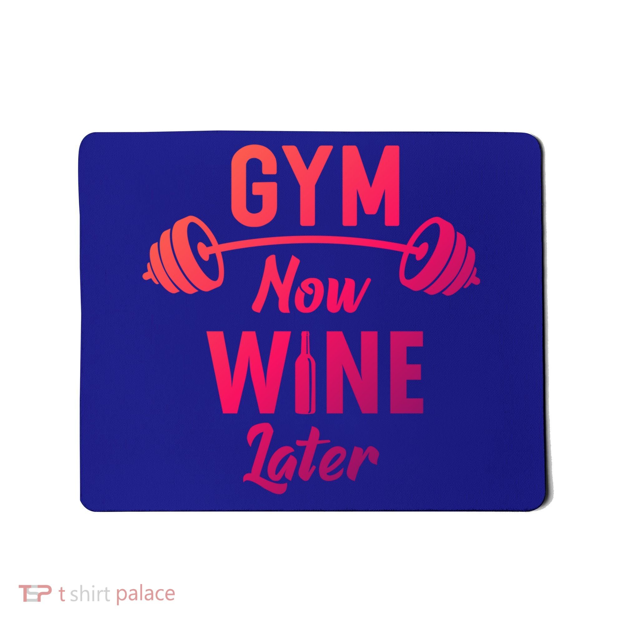 Gym Now Wine Later Funny Workout Weightlifting Barbell Cool Gift Mousepad