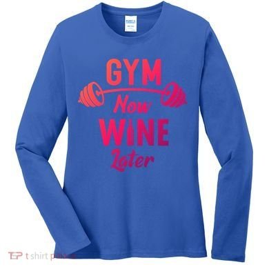 Gym Now Wine Later Funny Workout Weightlifting Barbell Cool Gift Women's Long Sleeve Shirt
