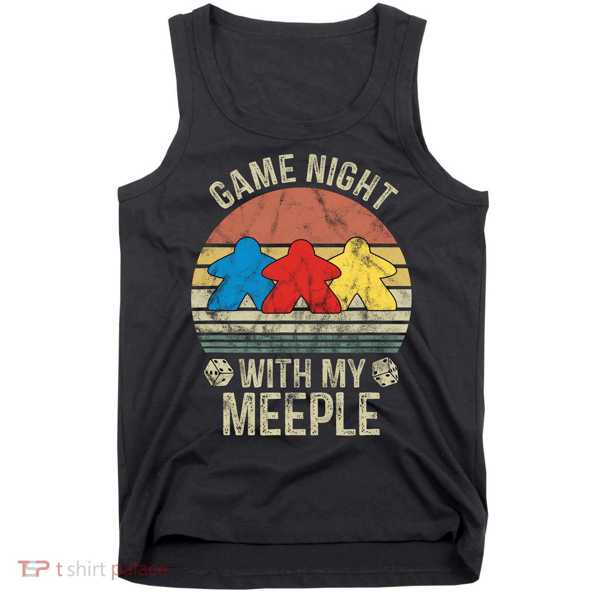 Game Night With My Meeple Board Games Tabletop Boardgamers Tank Top
