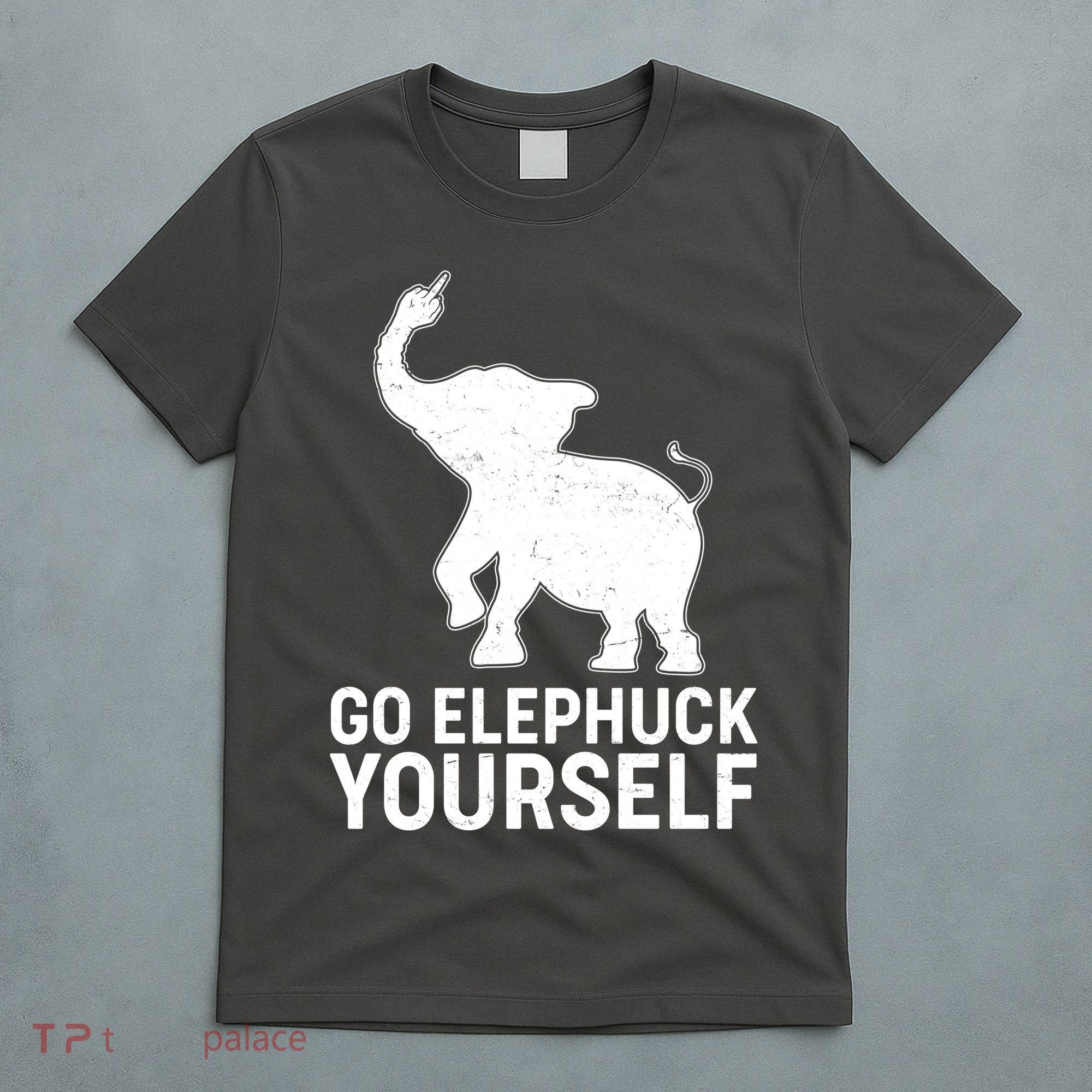 Go Elephuck Yourself Elephant Middle Finger T-Shirt