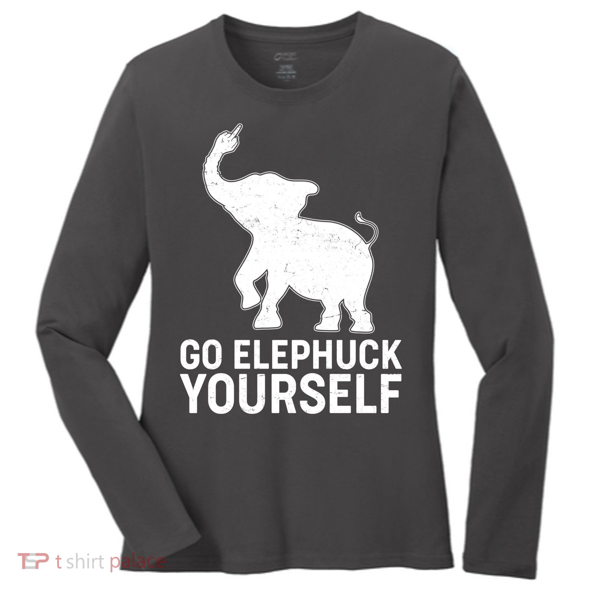 Go Elephuck Yourself Elephant Middle Finger Women's Long Sleeve Shirt