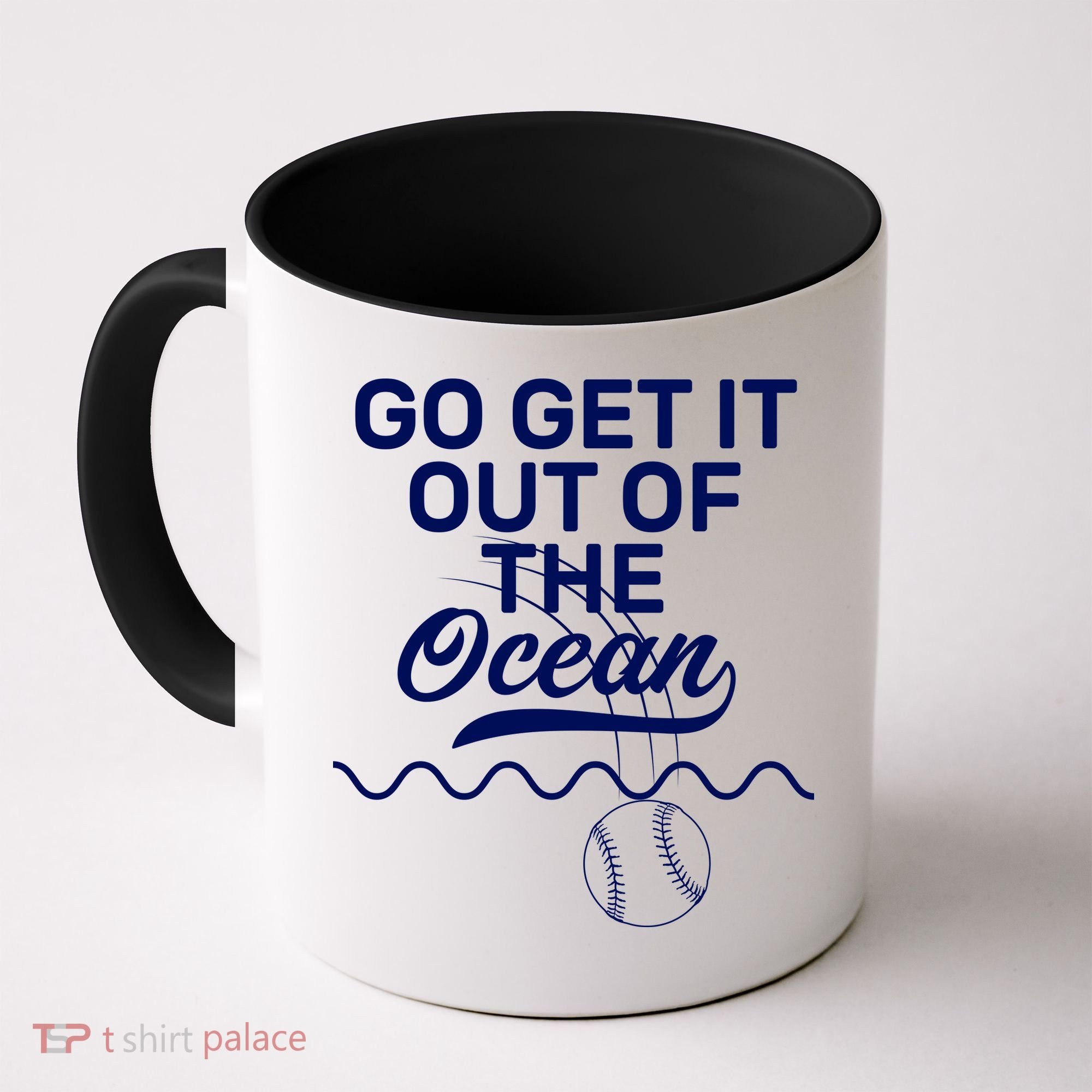 Go Get It Out Of The Ocean Coffee Mug