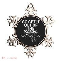 Go Get It Out Of The Ocean Ornament thumb 0