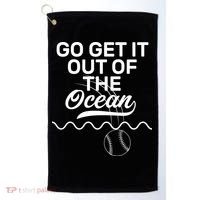 Go Get It Out Of The Ocean Golf Towel thumb 0