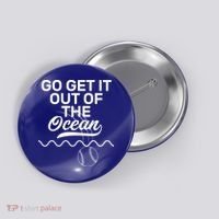 Go Get It Out Of The Ocean Button thumb 0