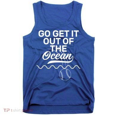 Go Get It Out Of The Ocean Tank Top
