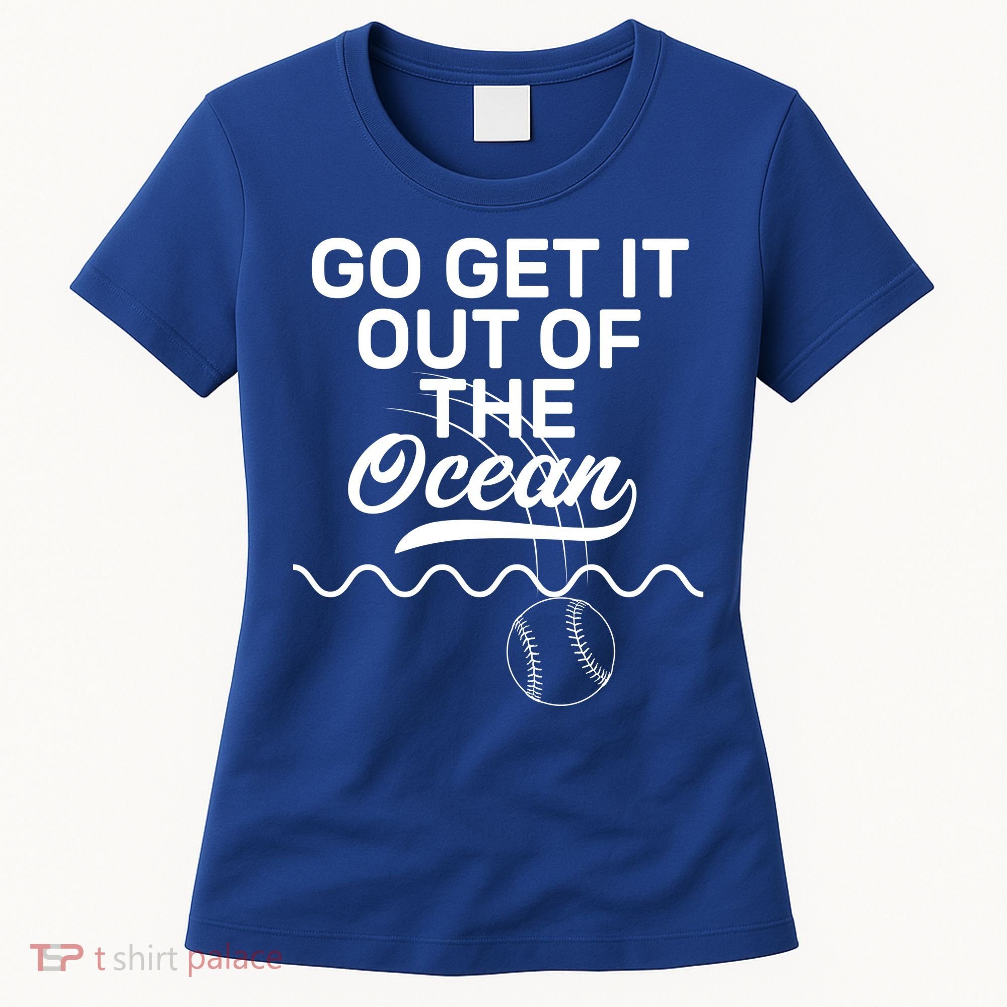 Go Get It Out Of The Ocean Women's T-Shirt