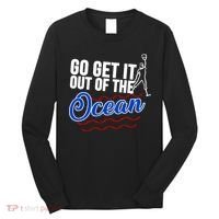 Go Get It Out Of The Ocean Baseball Long Sleeve Shirt thumb 0
