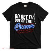 Go Get It Out Of The Ocean Baseball T-Shirt thumb 0