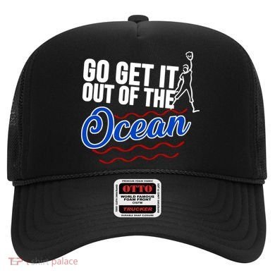 Go Get It Out Of The Ocean Baseball Hat