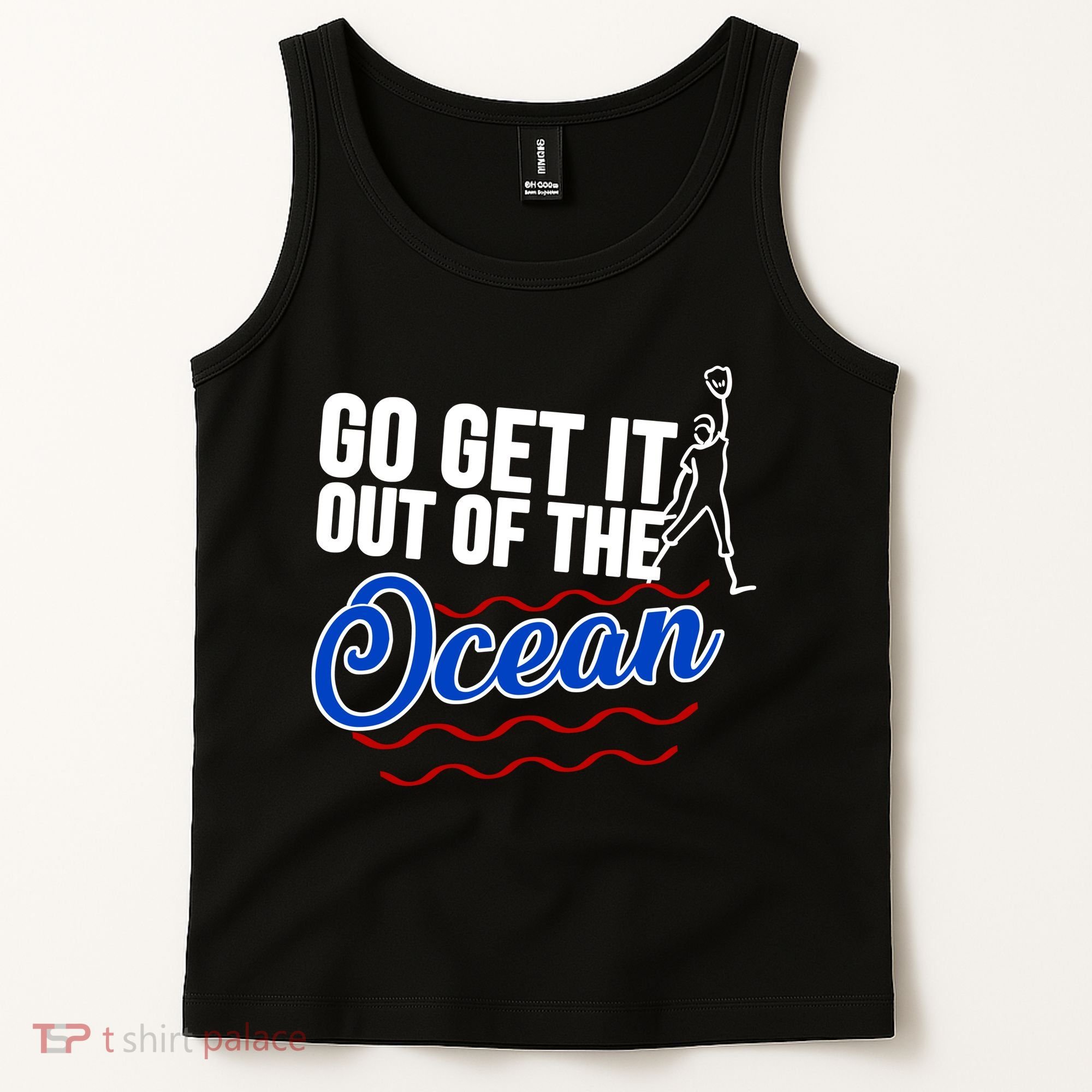 Go Get It Out Of The Ocean Baseball Tank Top
