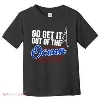 Go Get It Out Of The Ocean Baseball Toddler T-Shirt thumb 0