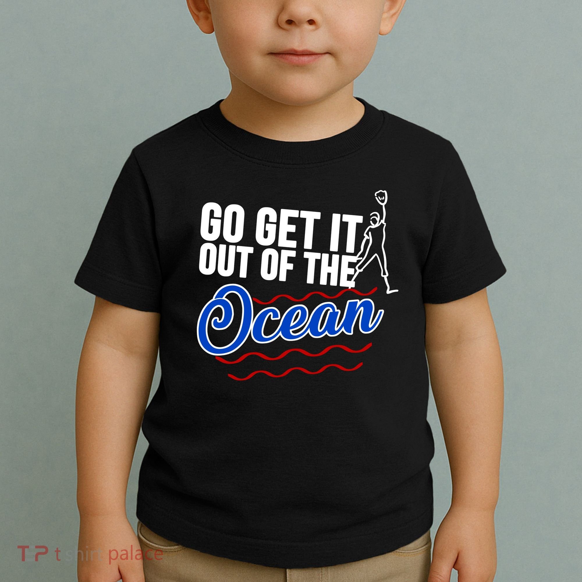 Go Get It Out Of The Ocean Baseball Toddler T-Shirt