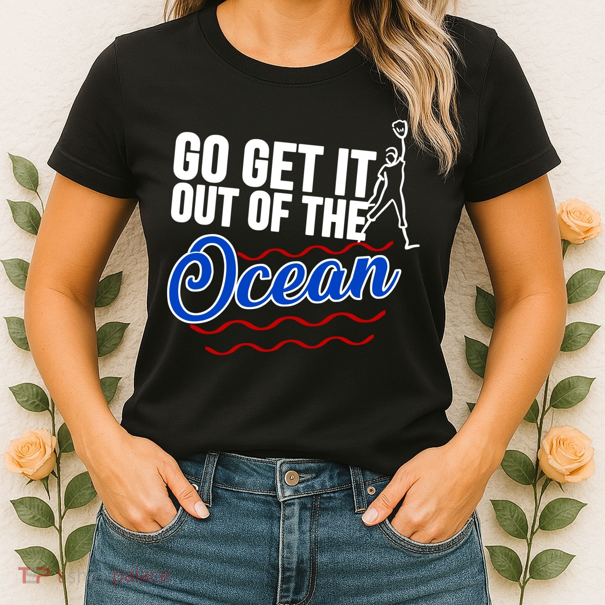Go Get It Out Of The Ocean Baseball Women's T-Shirt