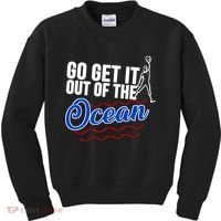 Go Get It Out Of The Ocean Baseball Kids Sweatshirt thumb 0