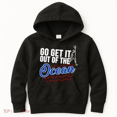 Go Get It Out Of The Ocean Baseball Kids Hoodie