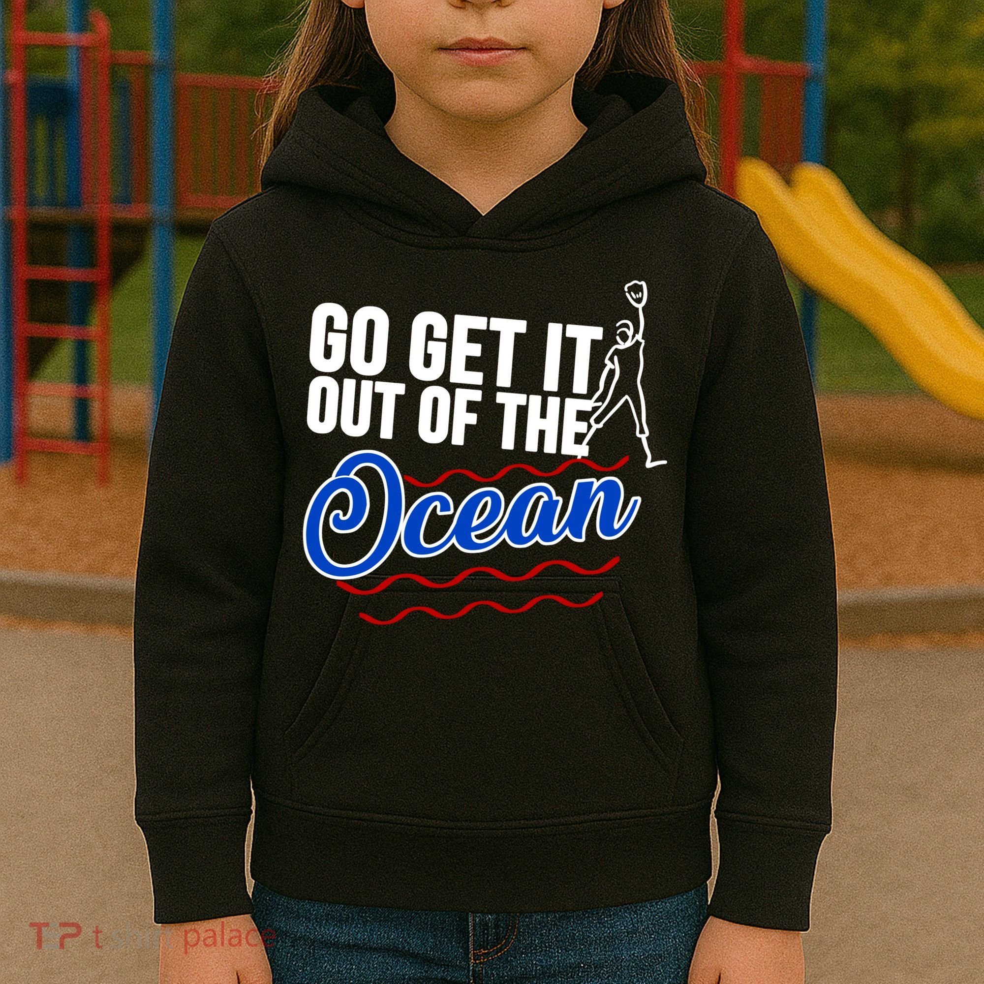 Go Get It Out Of The Ocean Baseball Kids Hoodie